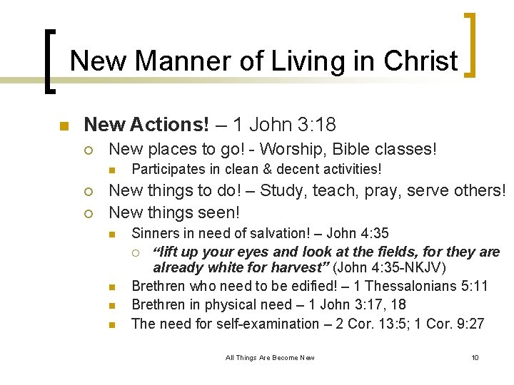 New Manner of Living in Christ n New Actions! – 1 John 3: 18