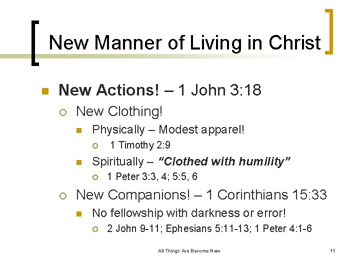 New Manner of Living in Christ n New Actions! – 1 John 3: 18