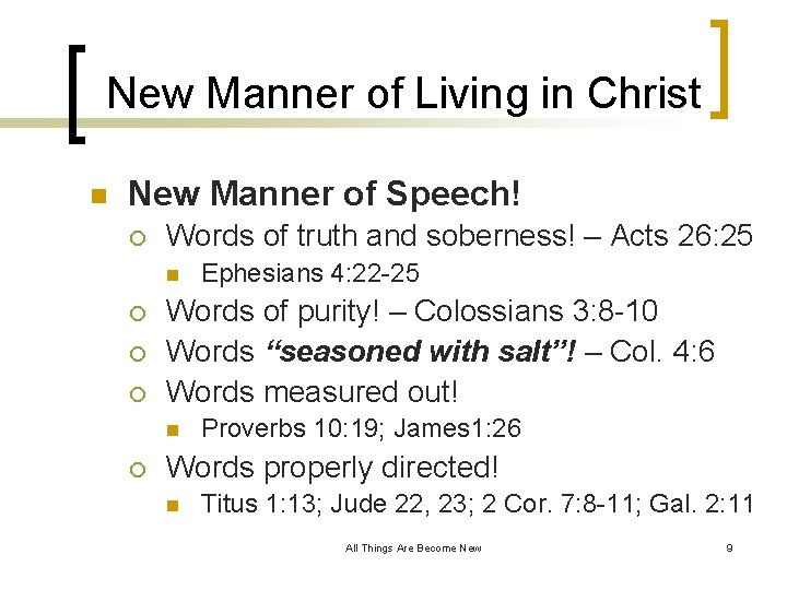 New Manner of Living in Christ n New Manner of Speech! ¡ Words of