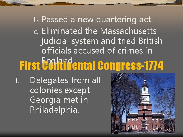 b. Passed a new quartering act. c. Eliminated the Massachusetts judicial system and tried