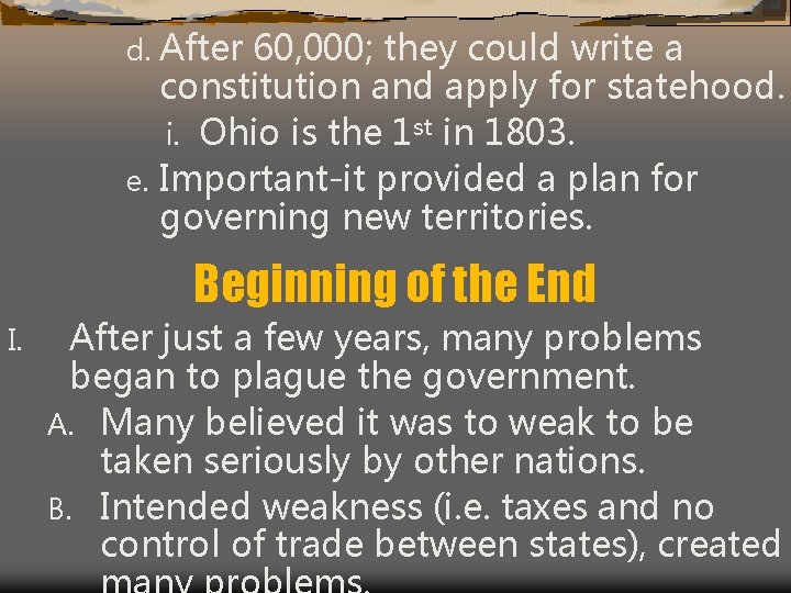 d. After 60, 000; they could write a constitution and apply for statehood. i.