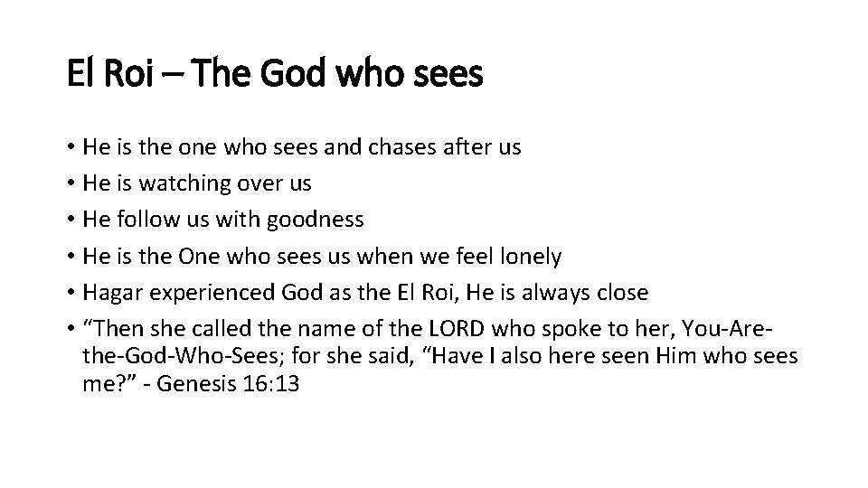 El Roi – The God who sees • He is the one who sees