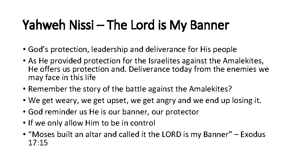 Yahweh Nissi – The Lord is My Banner • God’s protection, leadership and deliverance