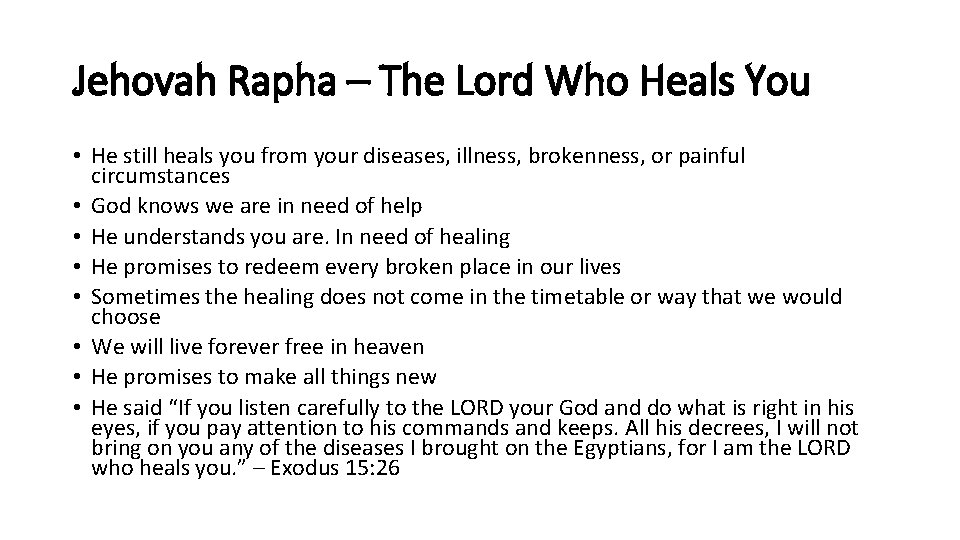 Jehovah Rapha – The Lord Who Heals You • He still heals you from