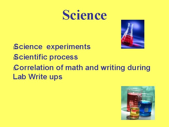 Science experiments � Scientific process � Correlation of math and writing during Lab Write
