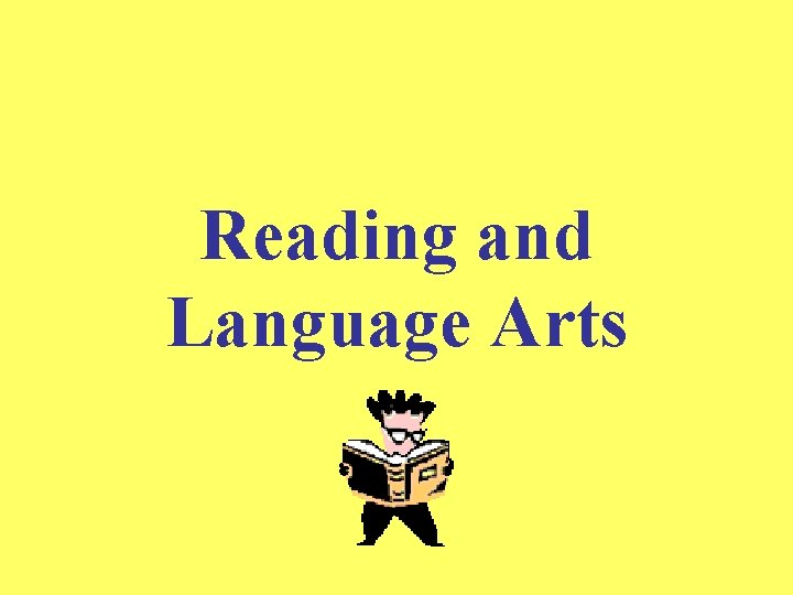 Reading and Language Arts 