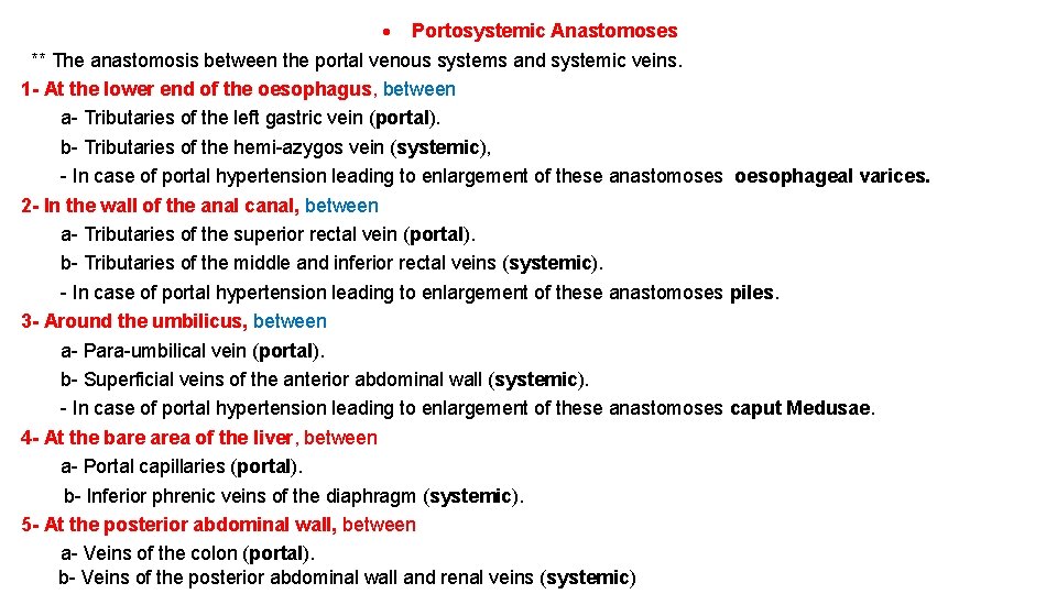  Portosystemic Anastomoses ** The anastomosis between the portal venous systems and systemic veins.