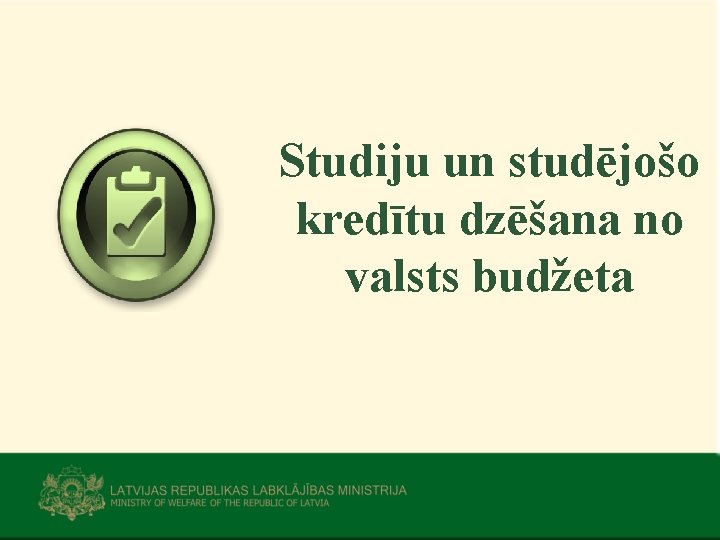 Studiju un studējošo kredītu dzēšana no valsts budžeta 