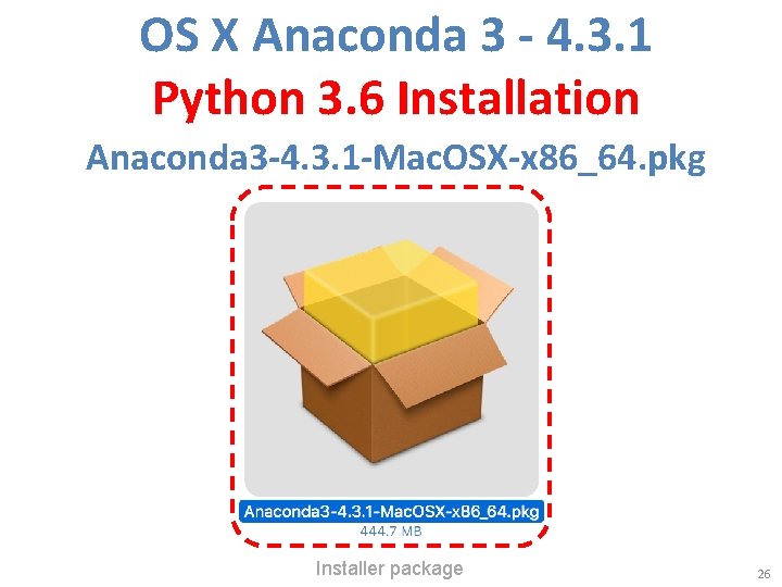 OS X Anaconda 3 - 4. 3. 1 Python 3. 6 Installation Anaconda 3