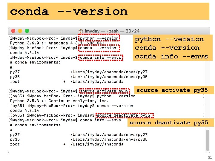 conda --version python --version conda info --envs source activate py 35 source deactivate py