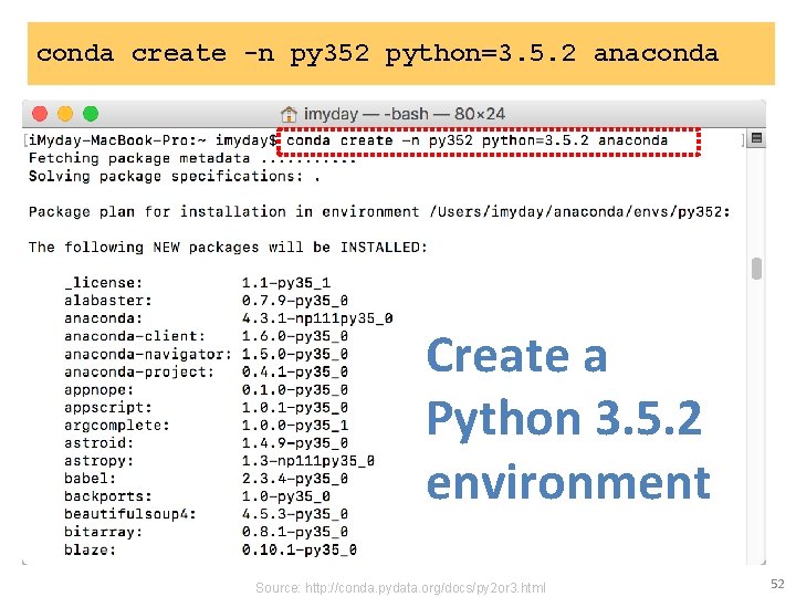 conda create -n py 352 python=3. 5. 2 anaconda Create a Python 3. 5.