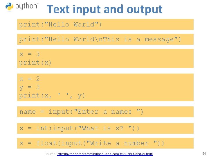 Text input and output print("Hello World") print("Hello Worldn. This is a message") x =