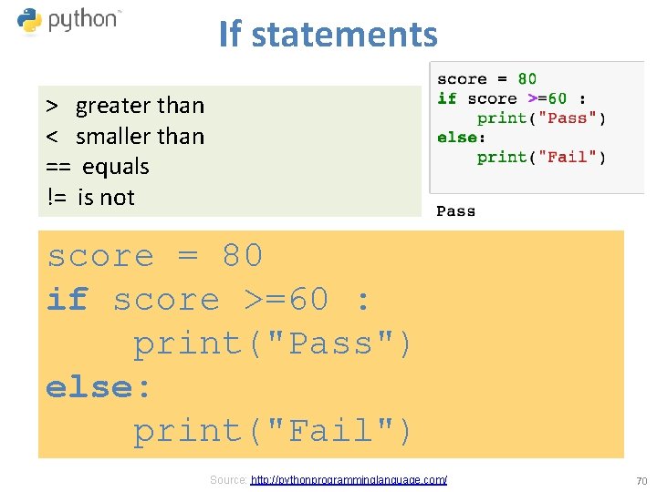 If statements > greater than < smaller than == equals != is not score