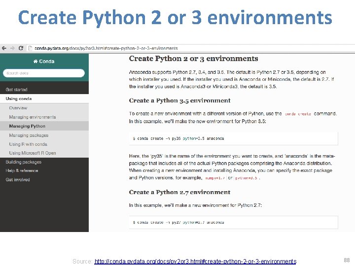 Create Python 2 or 3 environments Source: http: //conda. pydata. org/docs/py 2 or 3.