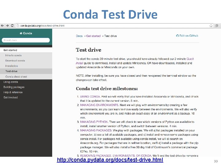 Conda Test Drive http: //conda. pydata. org/docs/test-drive. html 99 