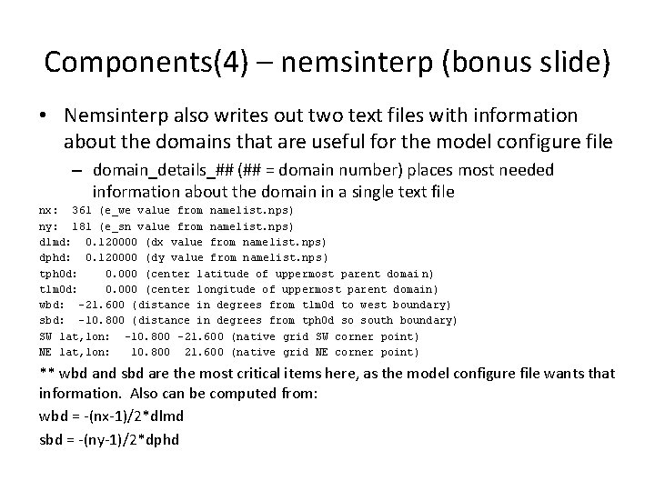 Components(4) – nemsinterp (bonus slide) • Nemsinterp also writes out two text files with