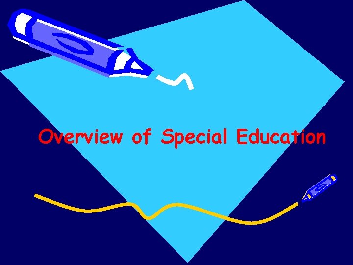 Overview of Special Education 