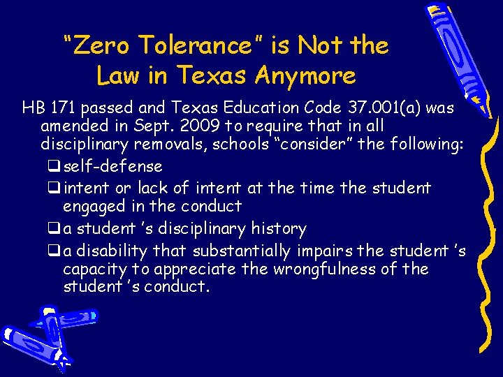 “Zero Tolerance” is Not the Law in Texas Anymore HB 171 passed and Texas