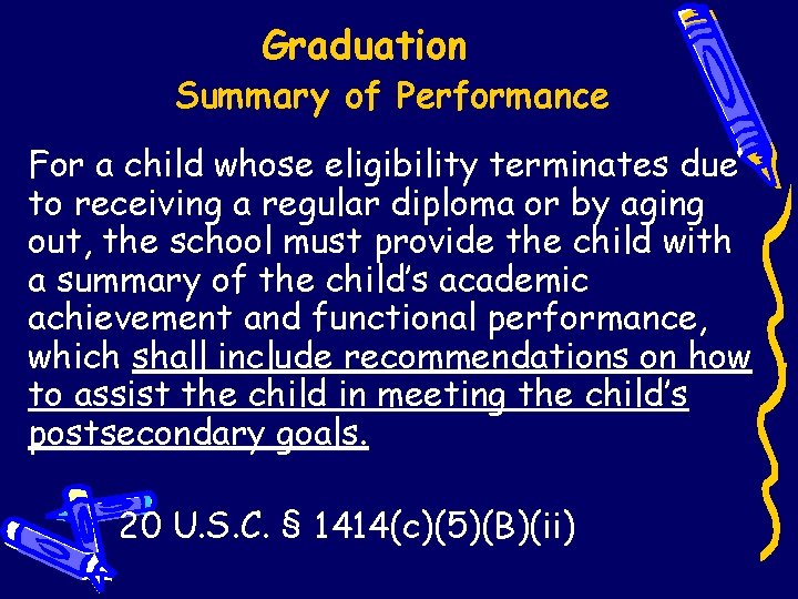 Graduation Summary of Performance For a child whose eligibility terminates due to receiving a