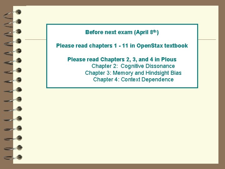 Before next exam (April 8 th) Please read chapters 1 - 11 in Open.