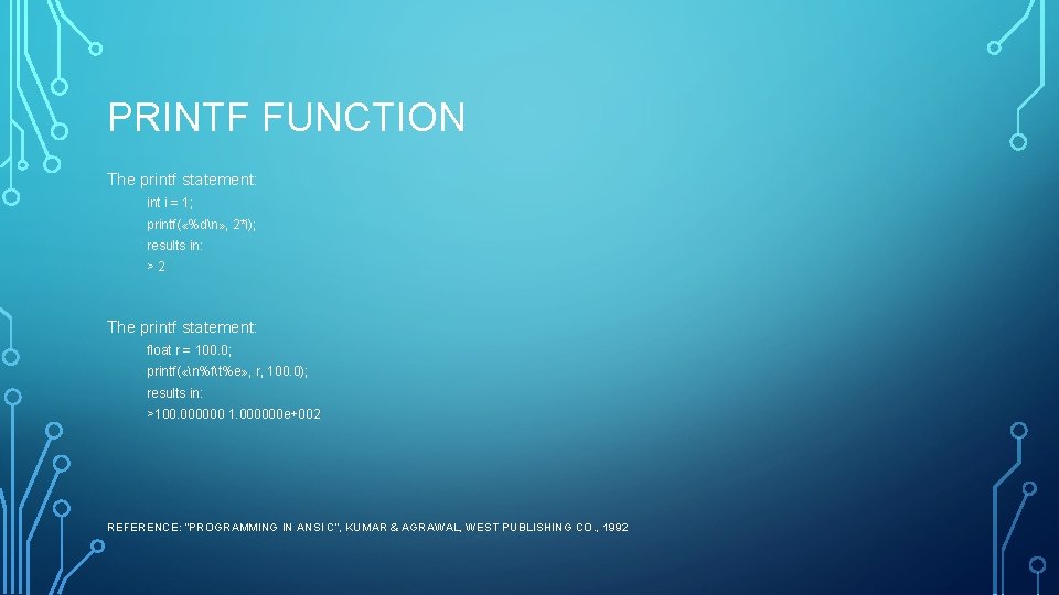 PRINTF FUNCTION The printf statement: int i = 1; printf( «%dn» , 2*i); results PRINTF FUNCTION The printf statement: int i = 1; printf( «%dn» , 2*i); results