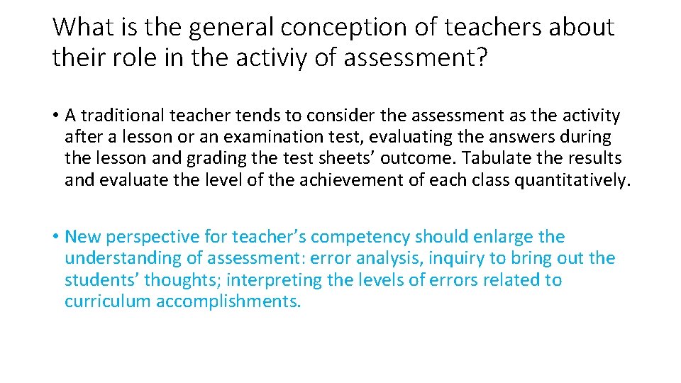 What is the general conception of teachers about their role in the activiy of