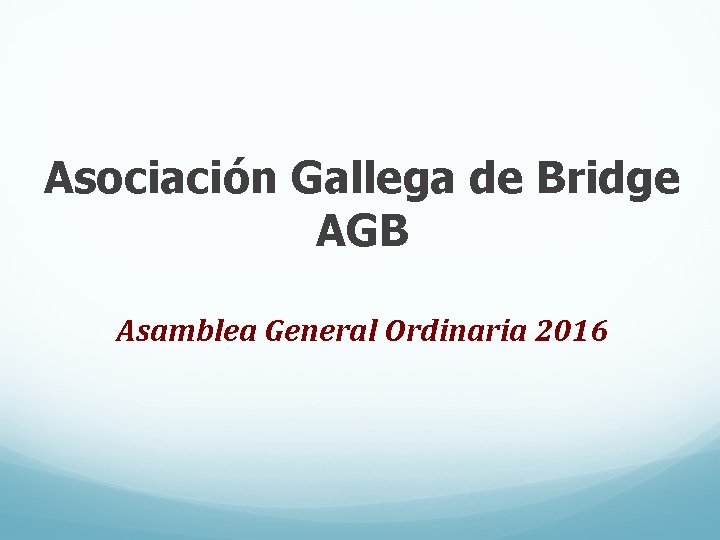 Asociación Gallega de Bridge AGB Asamblea General Ordinaria 2016 