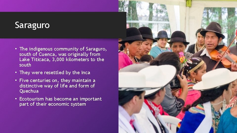 Saraguro • The indigenous community of Saraguro, south of Cuenca, was originally from Lake