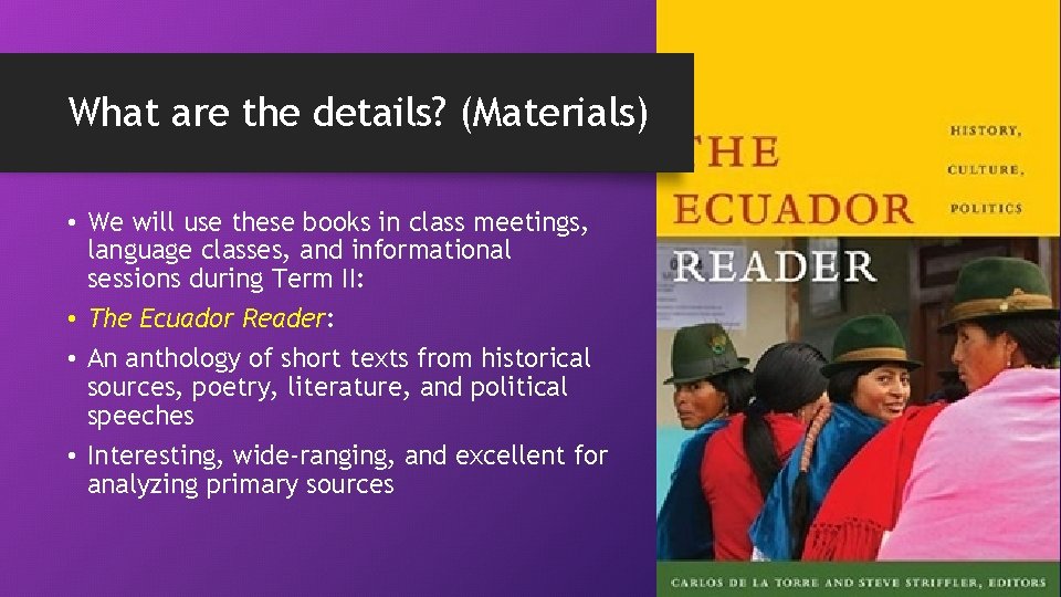 What are the details? (Materials) • We will use these books in class meetings,
