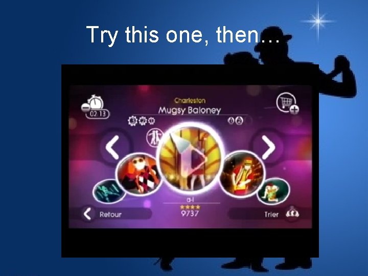 Try this one, then… 