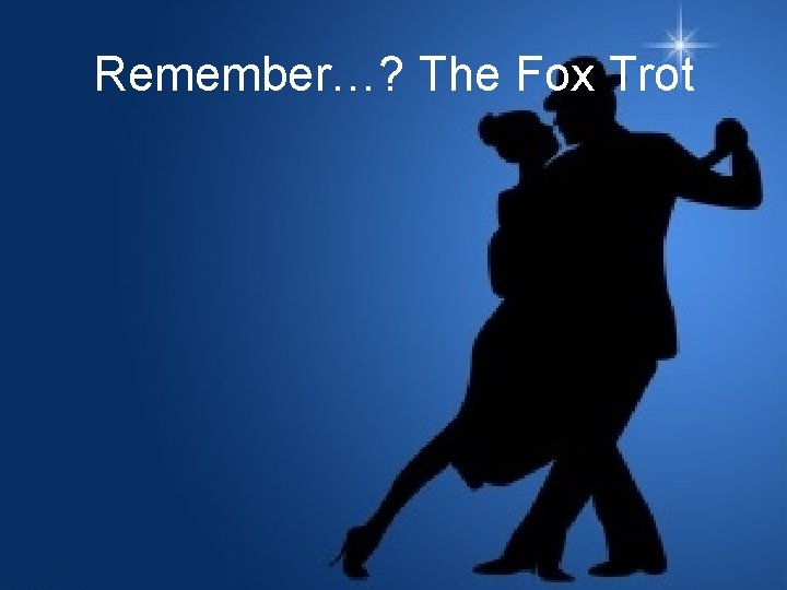 Remember…? The Fox Trot 