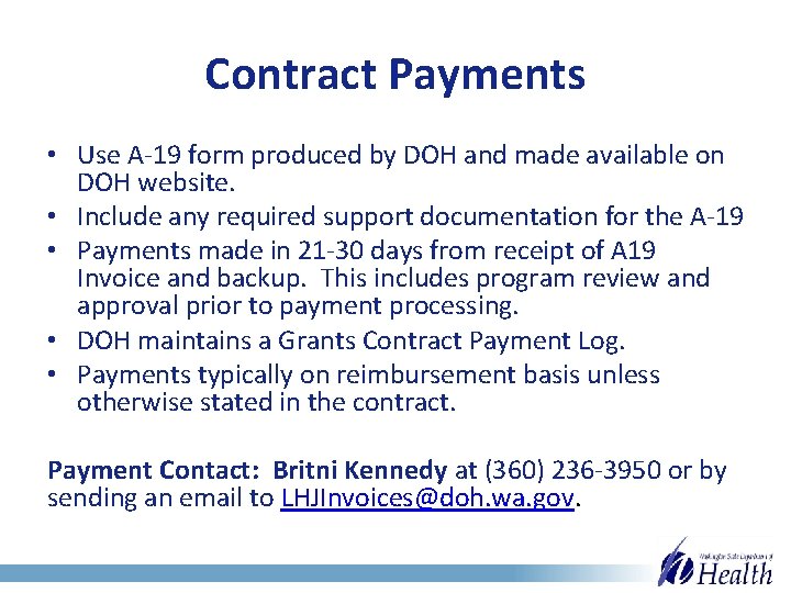 Contract Payments • Use A-19 form produced by DOH and made available on DOH