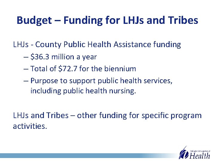 Budget – Funding for LHJs and Tribes LHJs - County Public Health Assistance funding