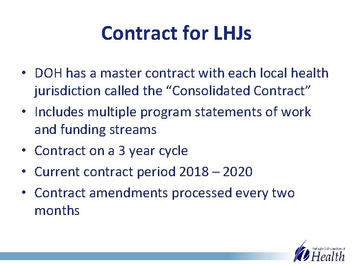 Contract for LHJs • DOH has a master contract with each local health jurisdiction