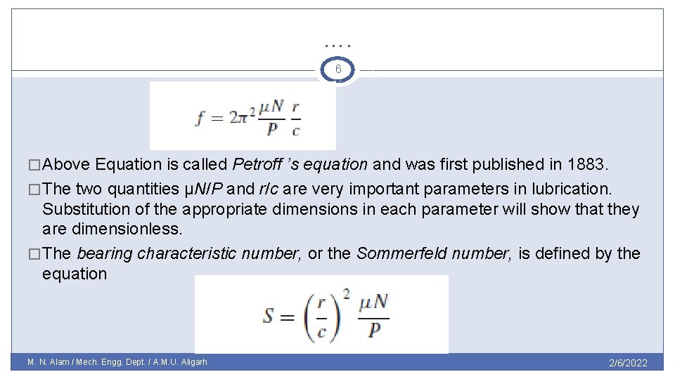 …. 6 � Above Equation is called Petroff ’s equation and was first published