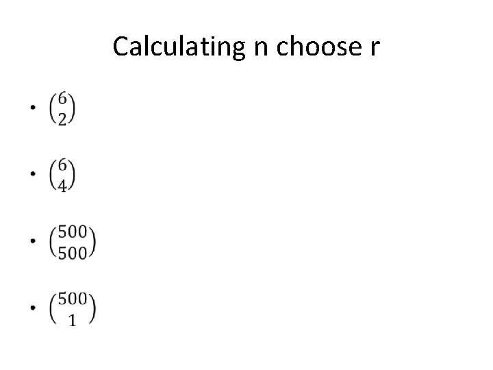 Calculating n choose r • 