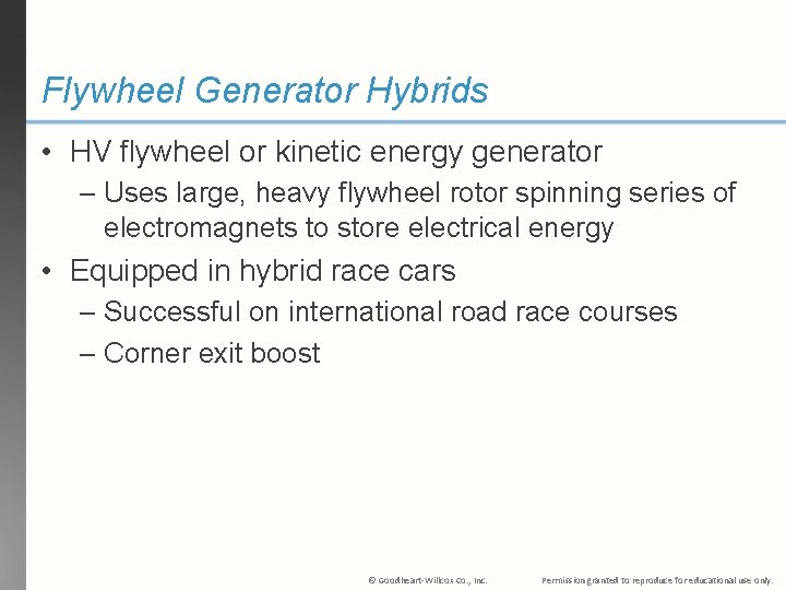 Flywheel Generator Hybrids • HV flywheel or kinetic energy generator – Uses large, heavy