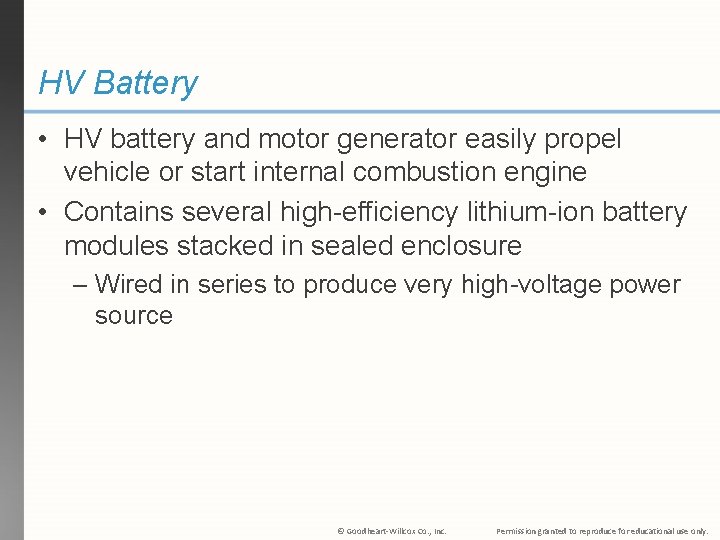 HV Battery • HV battery and motor generator easily propel vehicle or start internal