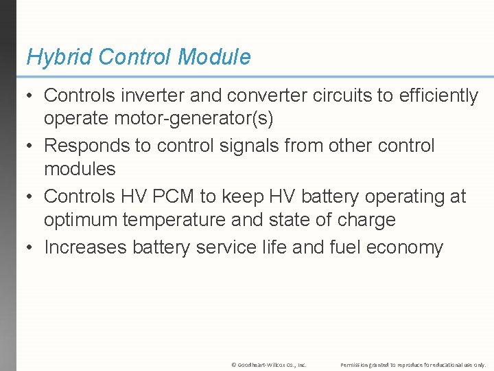 Hybrid Control Module • Controls inverter and converter circuits to efficiently operate motor-generator(s) •