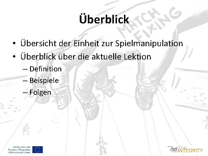 Überblick • Übersicht der Einheit zur Spielmanipulation • Überblick über die aktuelle Lektion –