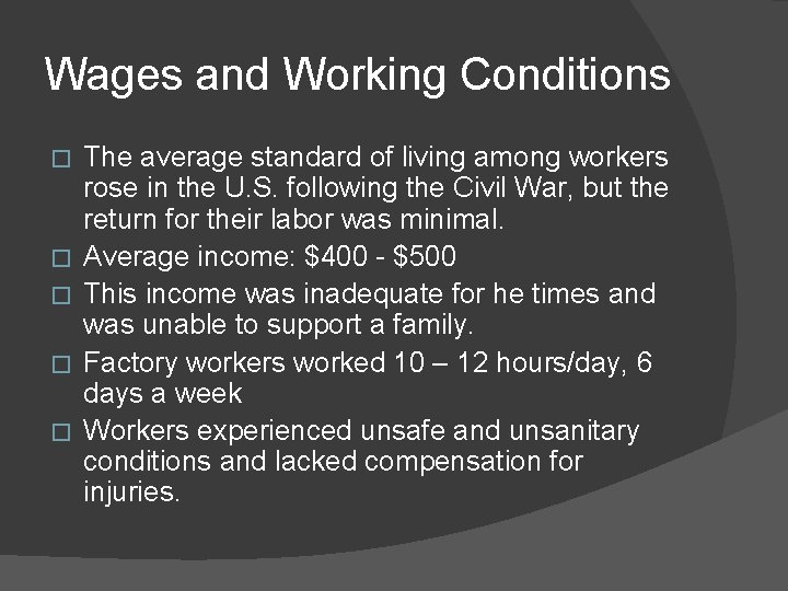 Wages and Working Conditions � � � The average standard of living among workers