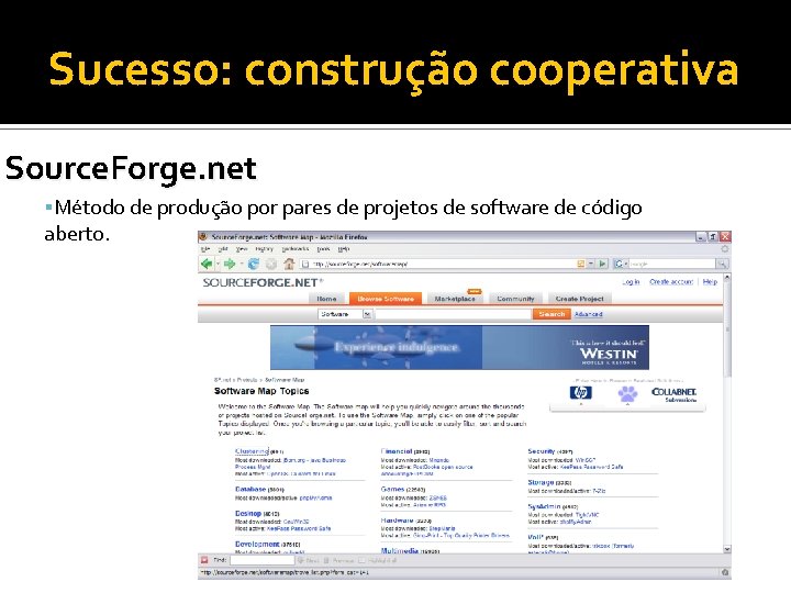 Sucesso: construção cooperativa Source. Forge. net Método de produção por pares de projetos de