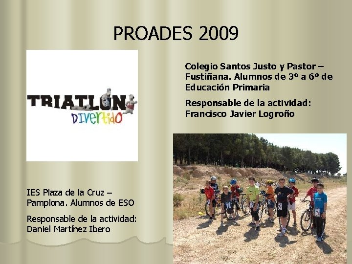 PROADES 2009 Colegio Santos Justo y Pastor – Fustiñana. Alumnos de 3º a 6º