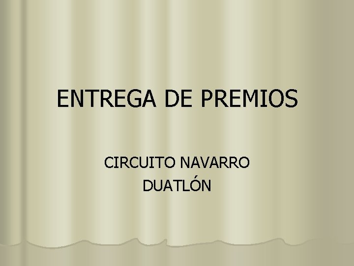 ENTREGA DE PREMIOS CIRCUITO NAVARRO DUATLÓN 