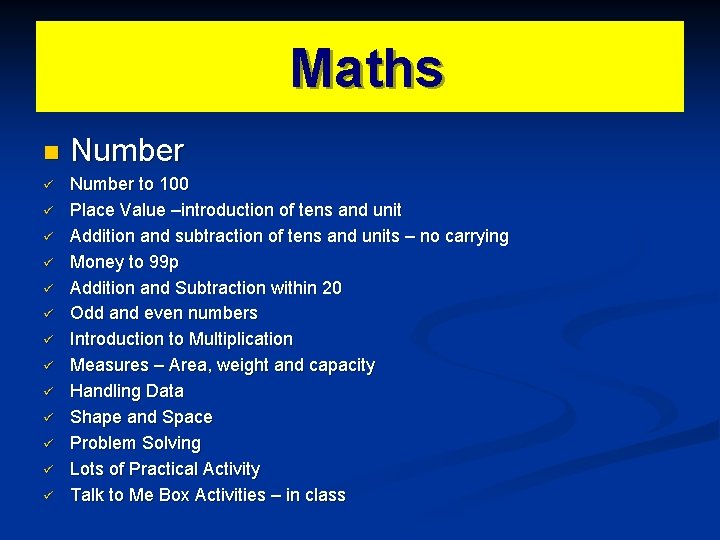 Maths n ü ü ü ü Number to 100 Place Value –introduction of tens