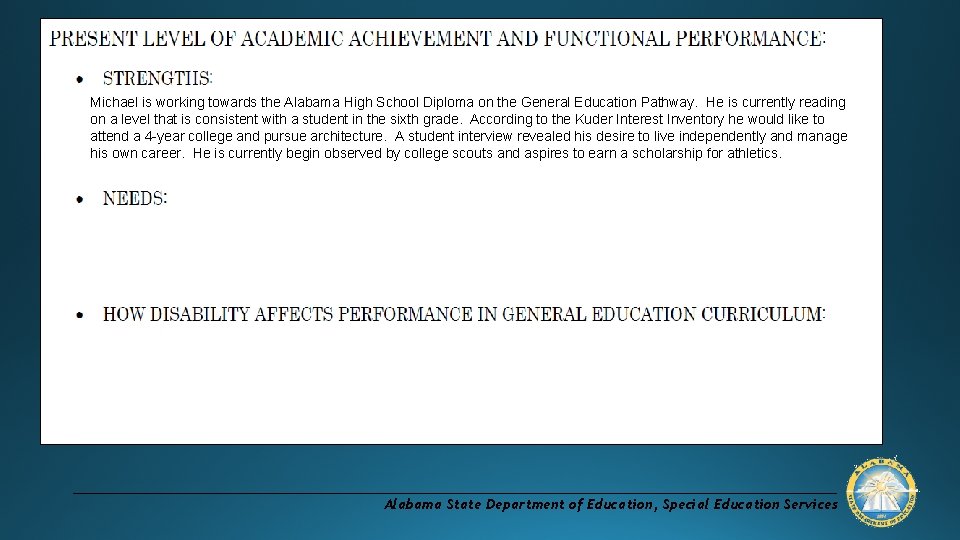 Michael is working towards the Alabama High School Diploma on the General Education Pathway.