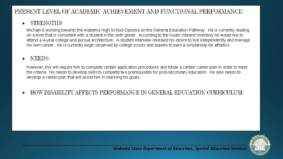 Michael is working towards the Alabama High School Diploma on the General Education Pathway.