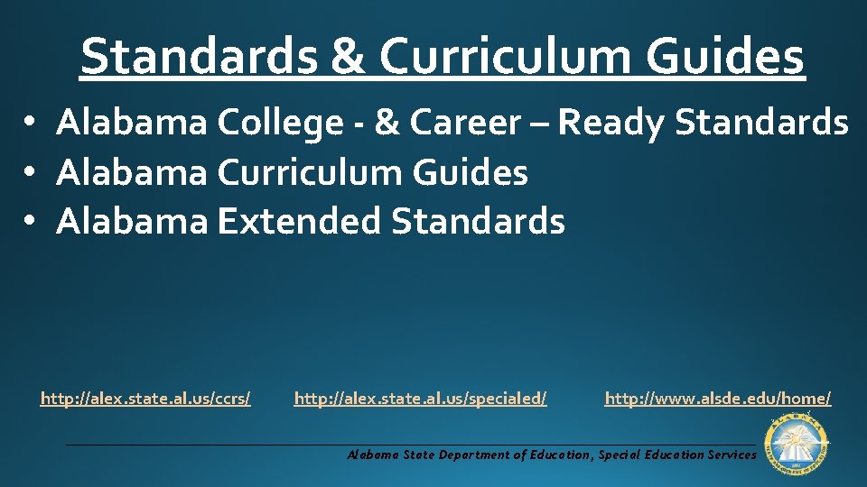 Standards & Curriculum Guides • Alabama College - & Career – Ready Standards •