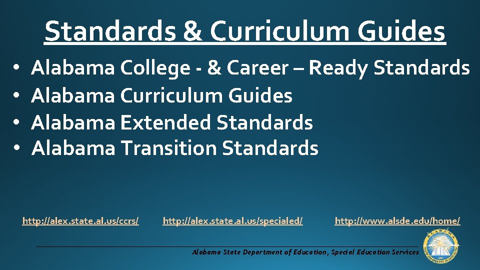 Standards & Curriculum Guides • • Alabama College - & Career – Ready Standards