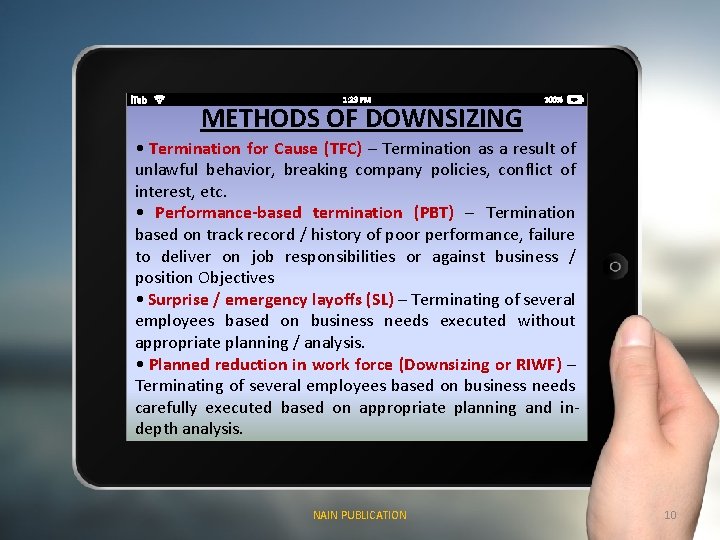 METHODS OF DOWNSIZING • Termination for Cause (TFC) – Termination as a result of